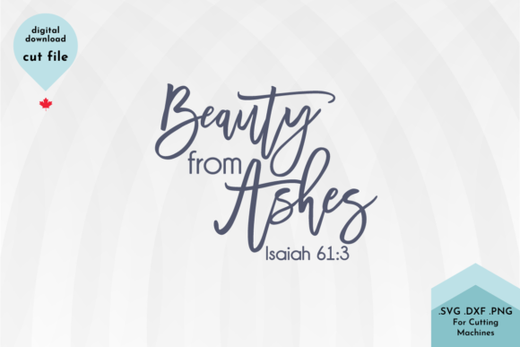 Beauty from Ashes Christian Graphics for Crafts & Branding