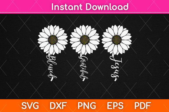 Blessed Grateful Jesus SVG Graphics for Crafts