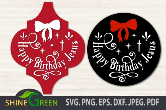 Christmas Ornament Happy Birthday Jesus Graphics & Crafts