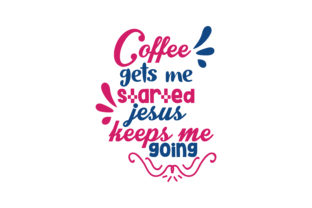 Coffee & Faith Graphics for Crafts & Content