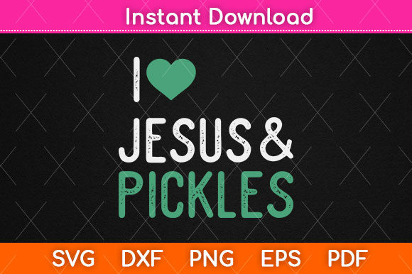 I Love Pickles Jesus Graphics & Crafts Review