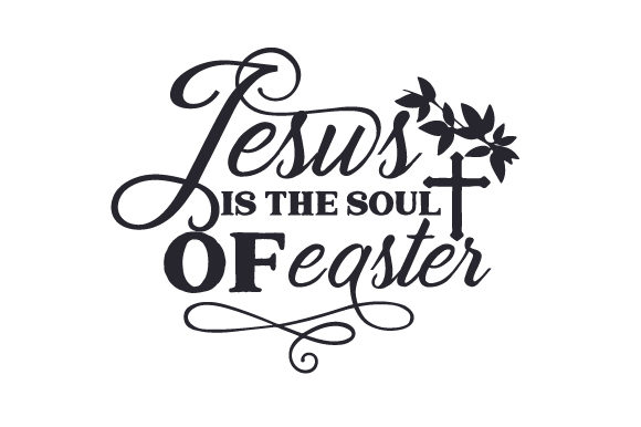 Jesus is the Soul of Easter Crafts for Branding