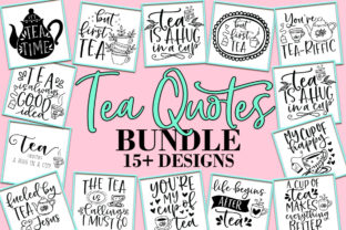Tea Quotes Bundle: Graphics & Crafts for Sellers